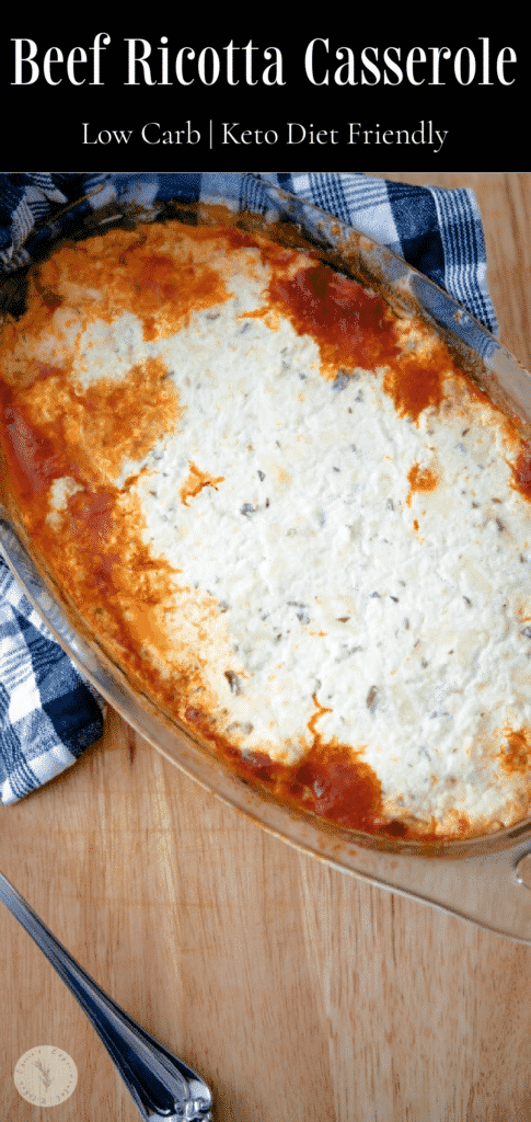 Low Carb Beef Ricotta Casserole