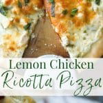 Lemon Chicken Ricotta Pizza collage photo.