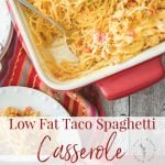 Taco Spaghetti Casserole made with lean ground turkey & spaghetti combined with a low fat cheesy Mexican sauce.