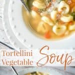 This Tortellini Vegetable Soup made with cheese tortellini, Cannellini beans, plum tomatoes and spinach in a vegetable broth is hearty and delicious.