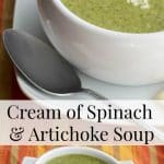 Cream of Spinach and Artichoke Soup made with spinach, artichoke hearts and vegetable broth is a deliciously flavorful, filling soup.