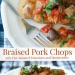 Braised boneless center cut pork chops with fire roasted tomatoes and Portobello mushrooms in a light cream sauce is deliciously light and flavorful.