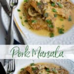 Pork Marsala made with thin, center cut pork loin in a mushroom, Marsala wine sauce is tasty and easy enough to make, you can enjoy during the week.