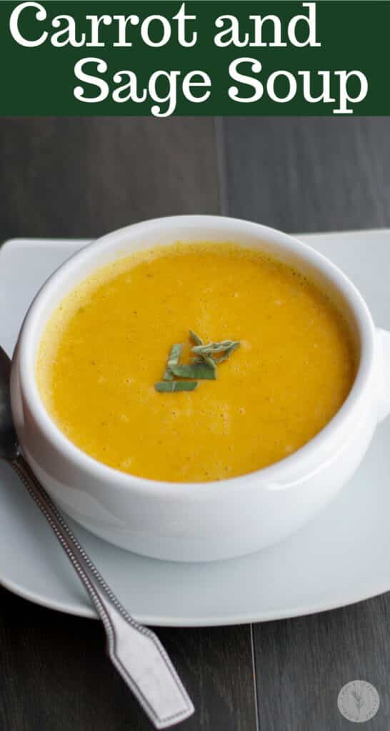 Carrot & Sage Soup made with diced carrots, fresh sage, vegetable broth and milk is super creamy and makes a delicious Fall soup.