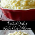 Roasted Garlic Mashed Cauliflower is a healthier alternative to mashed potatoes, without lacking the creaminess and flavor.