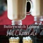 Butterscotch Eggnog Hot Chocolate is a satisfying, sweet treat that is sure to warm the soul during the cold winter months. 