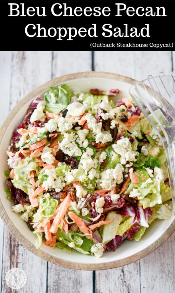 Outback Steakhouse Copycat Bleu Cheese Pecan Chopped Salad made with mixed greens & cinnamon pecans tossed in a Bleu cheese vinaigrette.