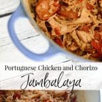 Portuguese Chicken & Chorizo Jambalaya made with boneless, skinless chicken thighs, smoked chorizo sausage, fire roasted tomatoes and long grain rice.