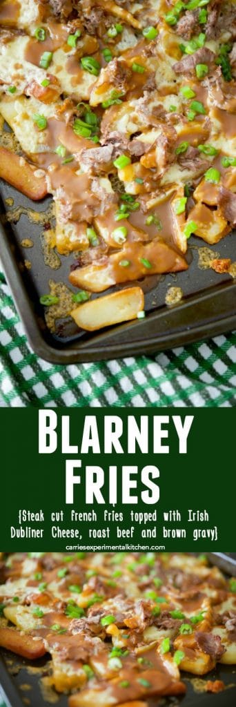 Blarney Fries are my version of an Irish Poutine made with steak cut french fries, Irish Dubliner cheese, shaved roast beef; then topped with brown gravy.