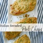 Italian Breaded Pork Chops on a white plate collage photo.