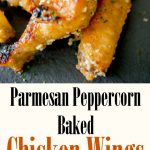 Chicken wings baked until crispy and golden brown; then topped with a Parmesan peppercorn garlic butter sauce. 
