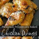 Parmesan Peppercorn Baked Chicken Wings collage