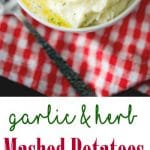 Garlic and Herb Mashed Potatoes collage photo.