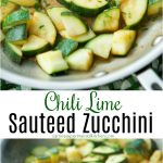 Chili Lime Sautéed Zucchini is an easy side dish with a hot and sour taste that goes perfectly when you want to add a little flavor to your recipes.