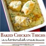 Bone-in chicken thighs topped with a horseradish cream sauce in a red baking dish collage photo.