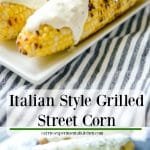 A piece of Italian Style Grilled Street Corn on a table