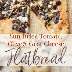 Thin crust flatbread topped with sun dried tomatoes, Kalamata olives, fresh basil, Mozzarella and Goat cheese is perfect as an appetizer or dinner.