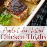 Chicken thighs are so versatile for easy weeknight dinners and this version baked in a marinade of apple cider and Dijon mustard is super tasty. 
