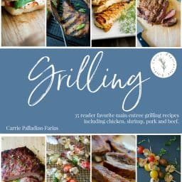 35 Reader Favorite main entrees you can make on the grill by Carrie's Experimental Kitchen