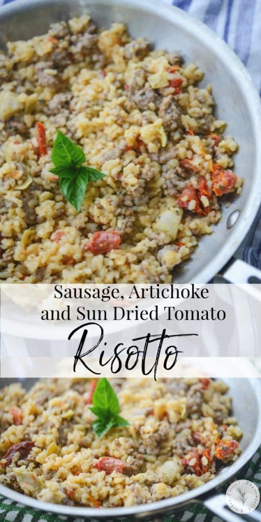 This risotto made with Italian sausage, artichoke hearts and sun dried tomatoes is deliciously flavorful and can be made in one skillet.