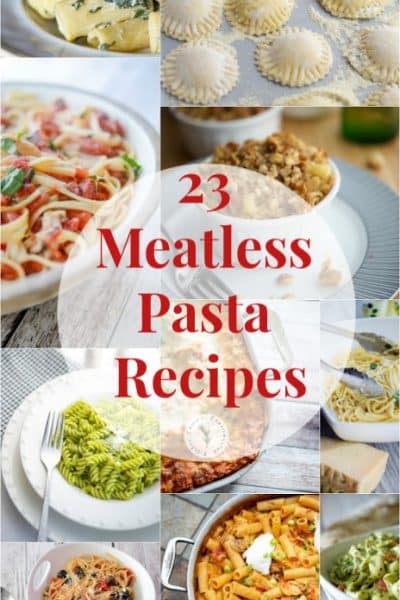 A bunch of food on a plate, with meatless pasta recipes