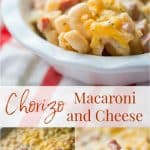 Three images of Chorizo Macaroni and Cheese in a collage. 