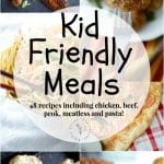 Getting kids to eat is hard! That's why this list of Kid Friendly Meals will make weeknight dinner planning a little bit easier.