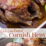 Cornish Game Hens seasoned with a rub of chili powder, Kosher salt, lime zest and juice and EVOO; then roasted until golden brown. 