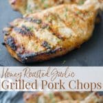 Boneless center cut pork chops marinated in a honey and roasted garlic vinaigrette; then grilled are super tender and delicious. 