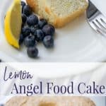 A slice of cake on a plate, with Lemon Angel Food Cake