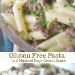 Gluten free pasta tossed with sweet Italian sausage in a mustard, white wine sage cream sauce is a delicious, quick weeknight meal.