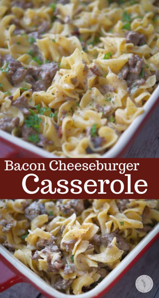 Bacon Cheeseburger Casserole made with lean ground beef and egg noodles in a creamy bacon cheese sauce is sure to please.