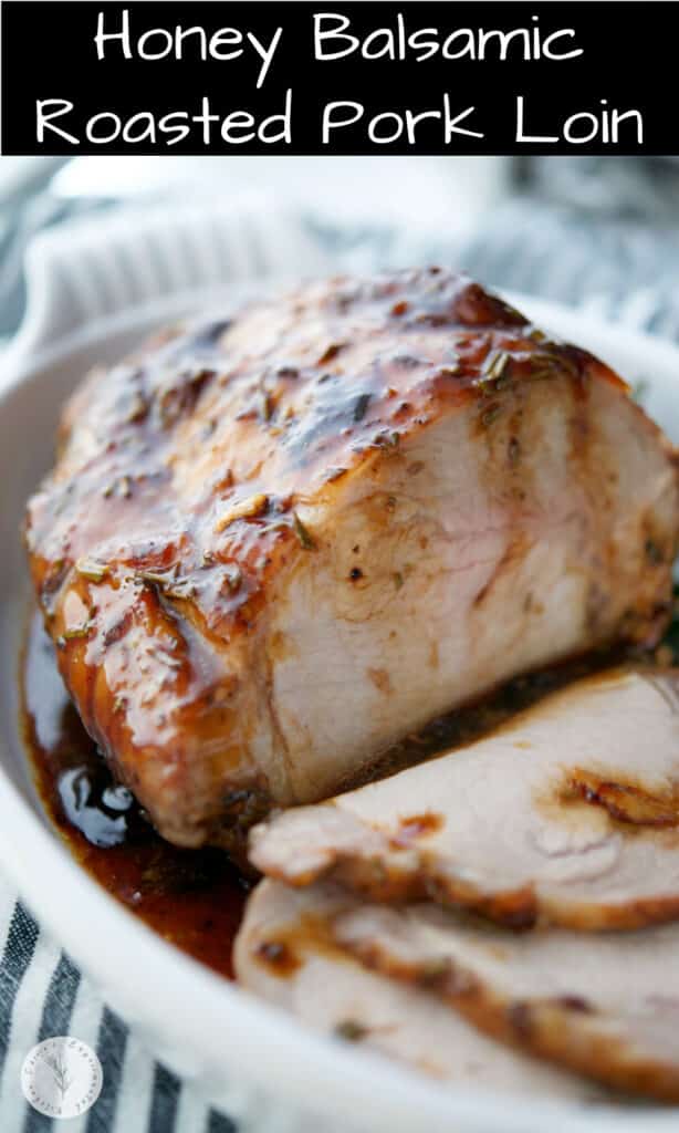 Boneless center cut pork loin topped with honey, fresh rosemary and a balsamic glaze; then roasted until tender and juicy. 