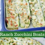 Ranch Zucchini Boats are stuffed with chopped fresh zucchini, garlic, Ranch seasoning, EVOO and shredded Mozzarella cheese. 