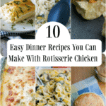 Here are 10 easy dinner recipes you can make with store bought rotisserie chicken to make meal planning a breeze.