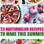 23 Watermelon Recipes collage photo