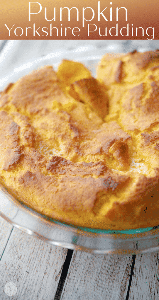 Pumpkin Yorkshire Pudding is a bread that's made from a batter of eggs, flour and milk with the addition of pumpkin puree and fresh sage. 