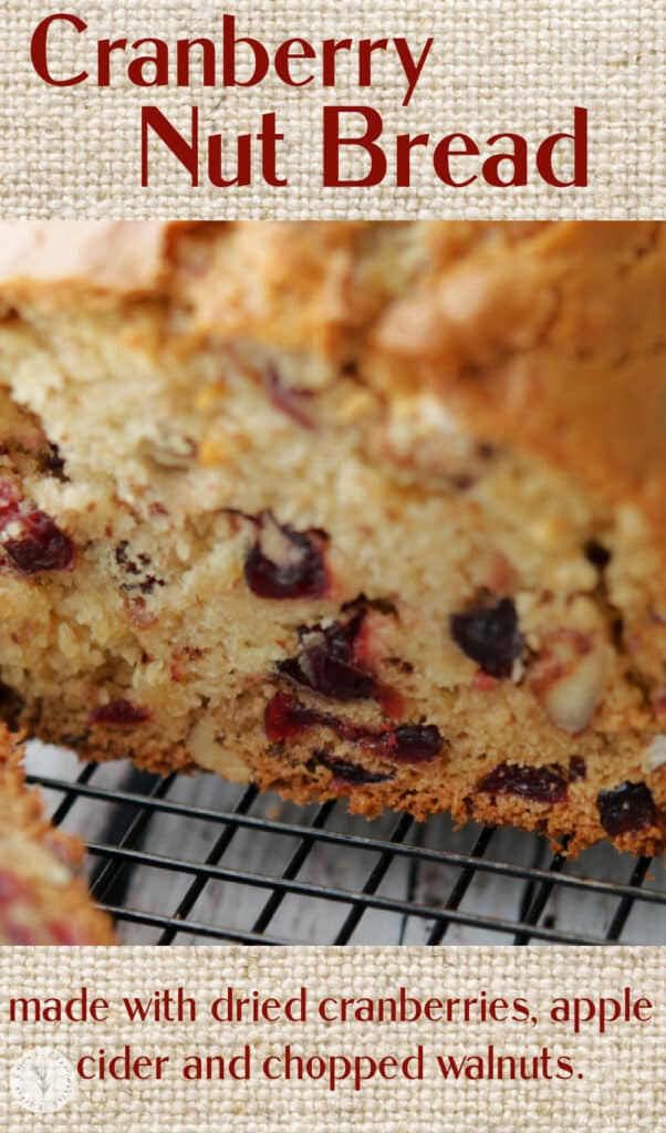 Cranberry Nut Bread is a delicious quick bread made with dried cranberries, apple cider and chopped walnuts. 