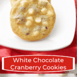White chocolate and dried cranberries make a deliciously soft, sweet and tangy cookie. The perfect dessert for snacking!