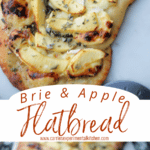 A collage photo of Brie Apple Flatbread