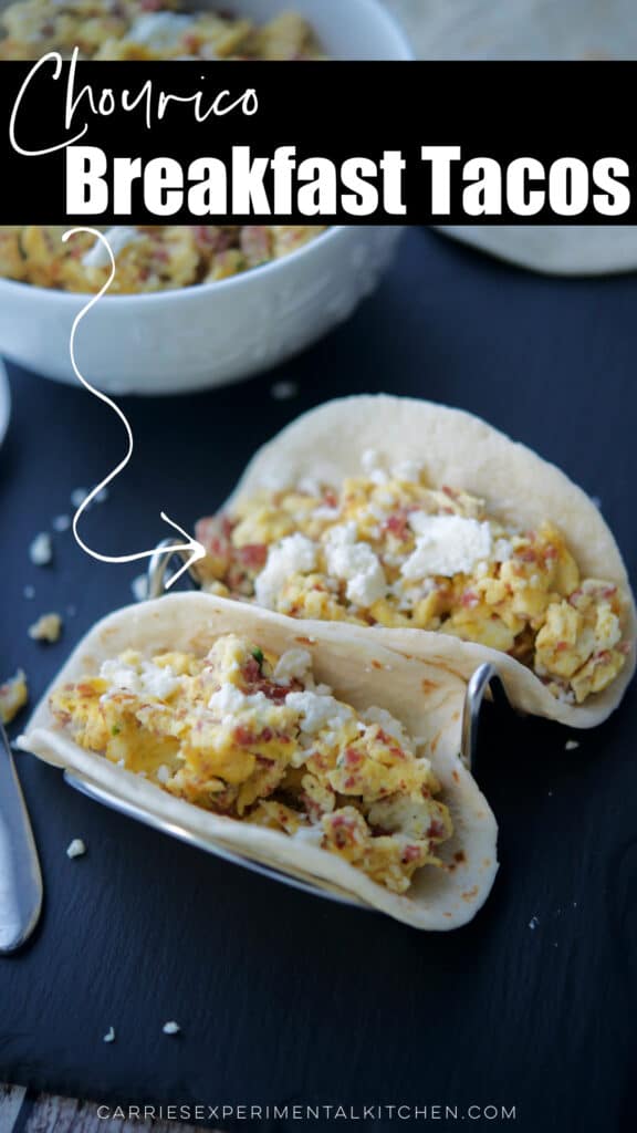 Breakfast tacos with eggs and chourico.