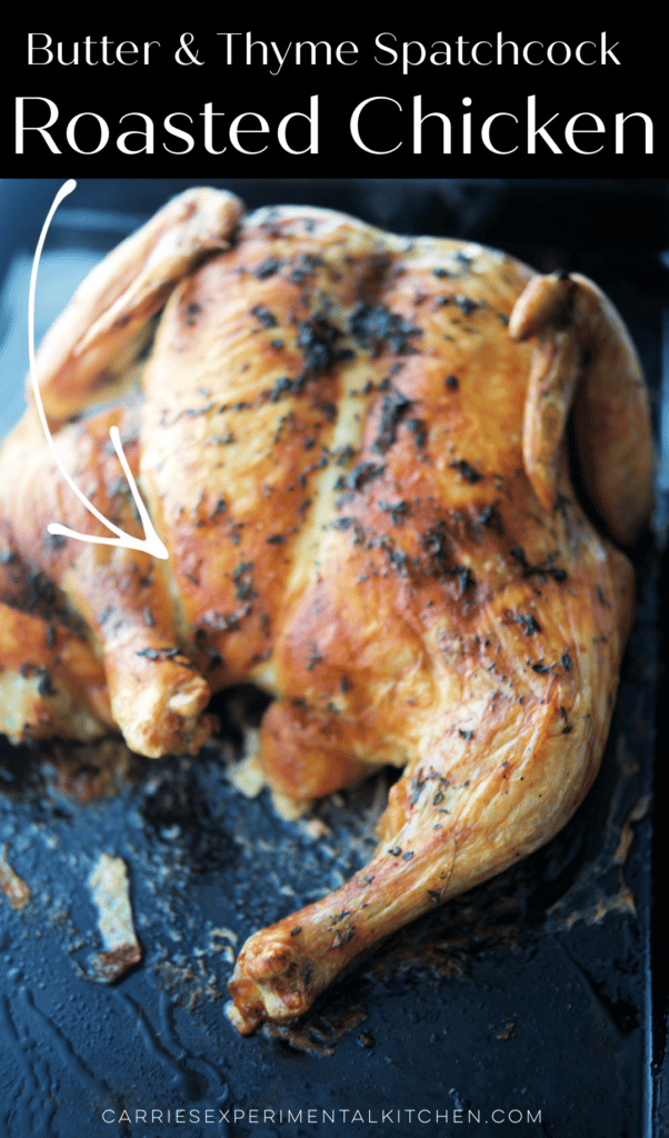 Butter Thyme Spatchcock Roasted Chicken
