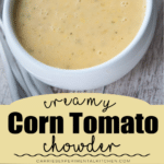 collage photo of corn tomato chowder