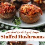 collage photo of sun dried tomato stuffed mushrooms