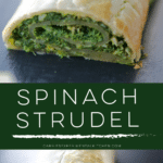 collage photo of spinach strudel on a slate plate