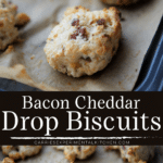 collage photo of bacon and cheddar drop biscuits