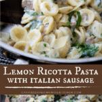 collage photo of lemon ricotta pasta with sausage