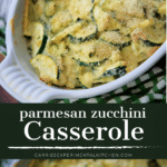 collage photo of parmesan zucchini casserole in a white baking dish