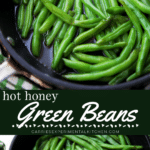 collage photo of hot honey green beans