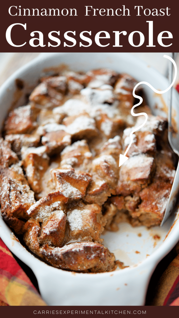 cinnamon french toast casserole in a white baking dish